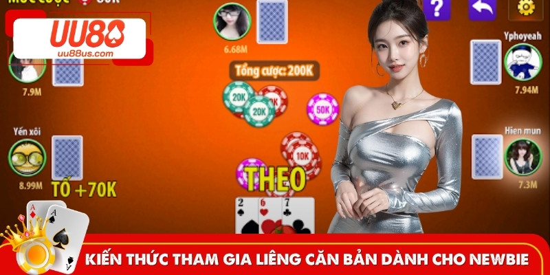Kiến thức tham gia liêng căn bản dành cho newbie