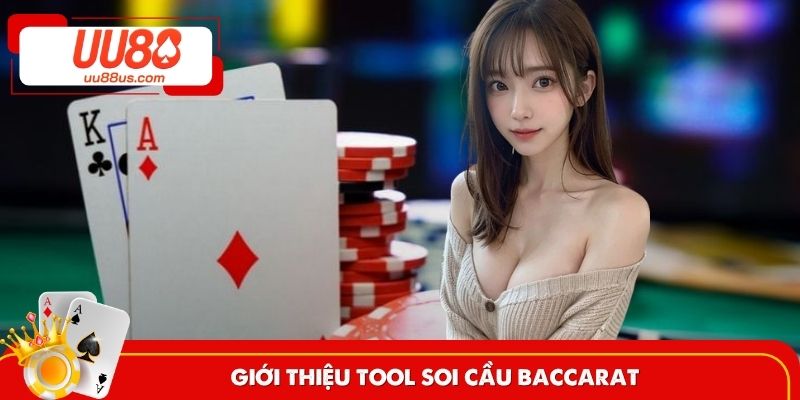 Đôi nét để hiểu hơn về tool soi cầu Baccarat