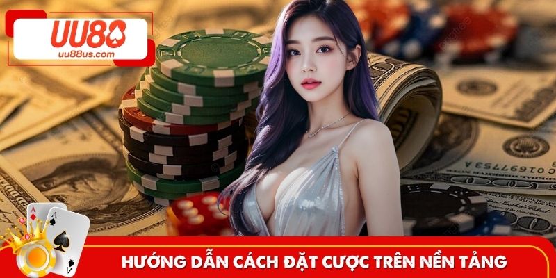 Hướng dẫn tham gia đặt cược tại nhà cái